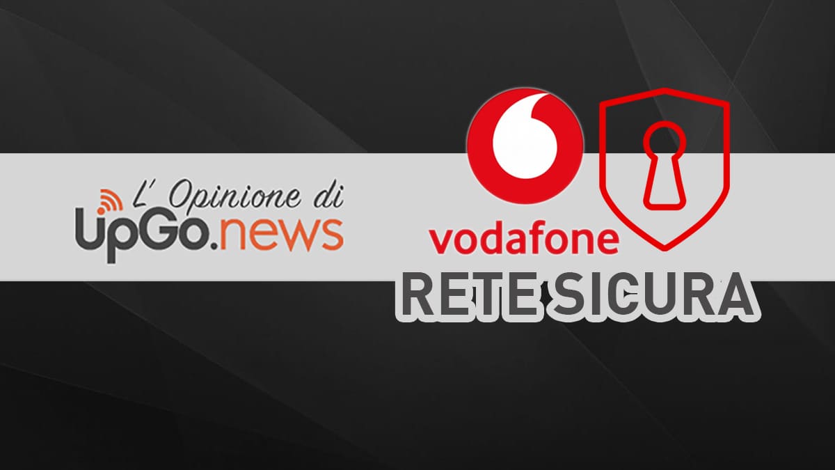 Vodafone Rete Sicura e logo di UpGo.news Recensione Vodafone Rete Sicura