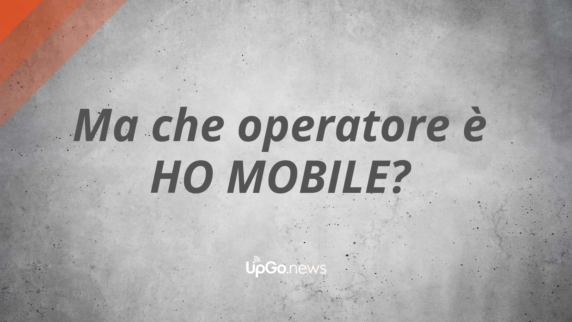 Che operatore è Ho Mobile? Che operatore è Ho Mobile?