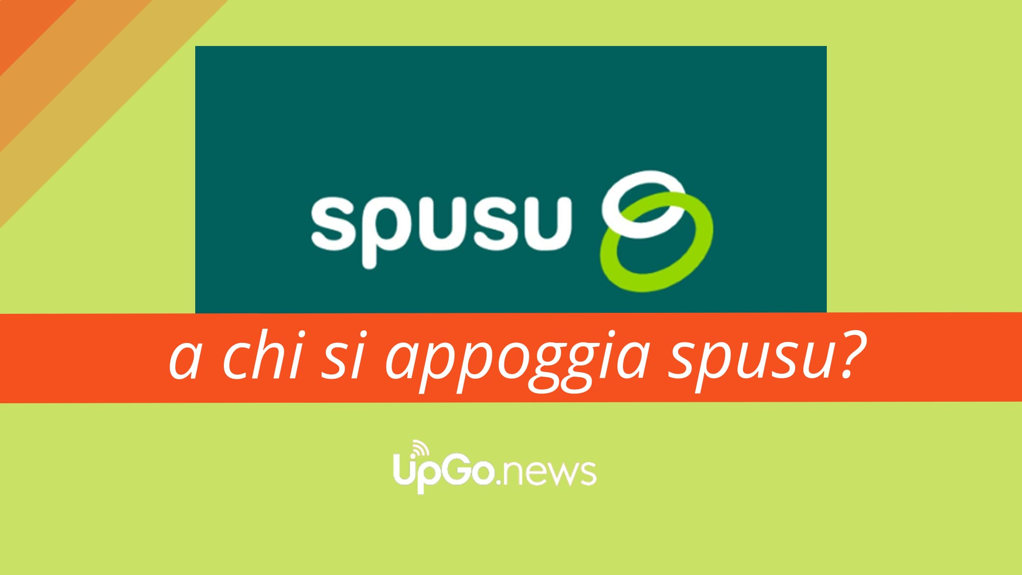 spusu a chi si appoggia?