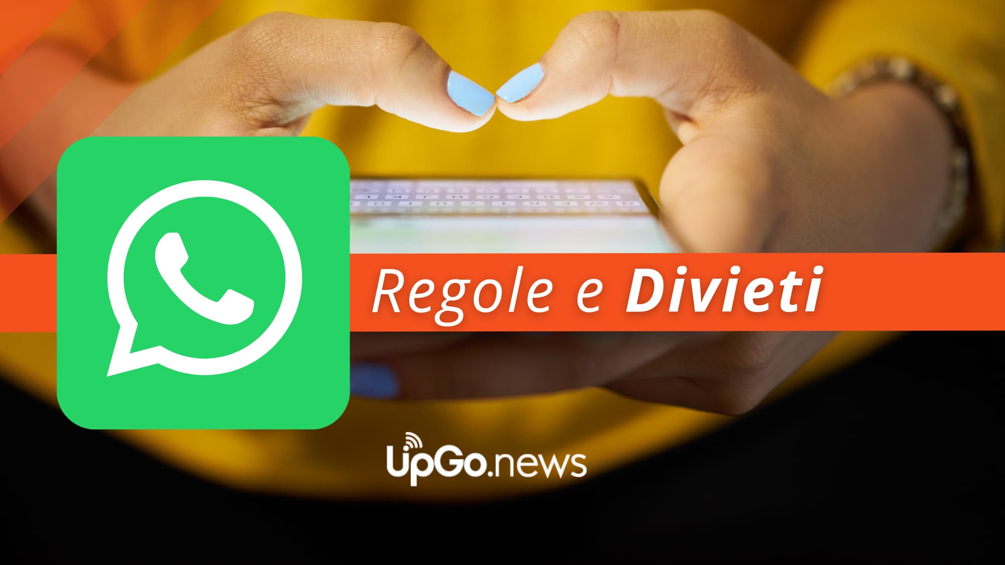 Cosa Sono Le Info Su Whatsapp Regole WhatsApp. Ecco le cose vietate su WhatsApp - UpGo.news