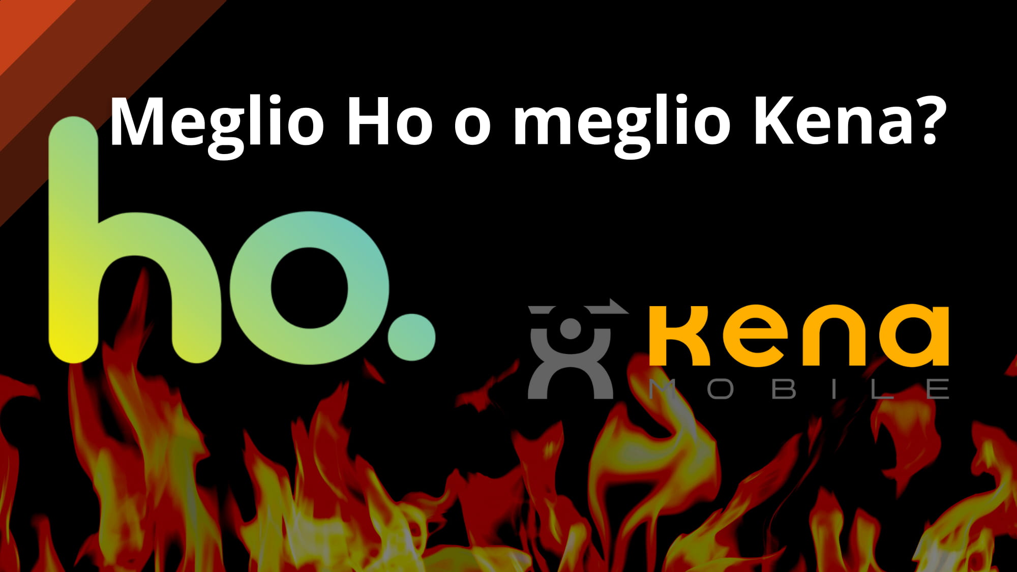 Kena Mobile o Ho Mobile? Confronto tra i due gestori MVNO