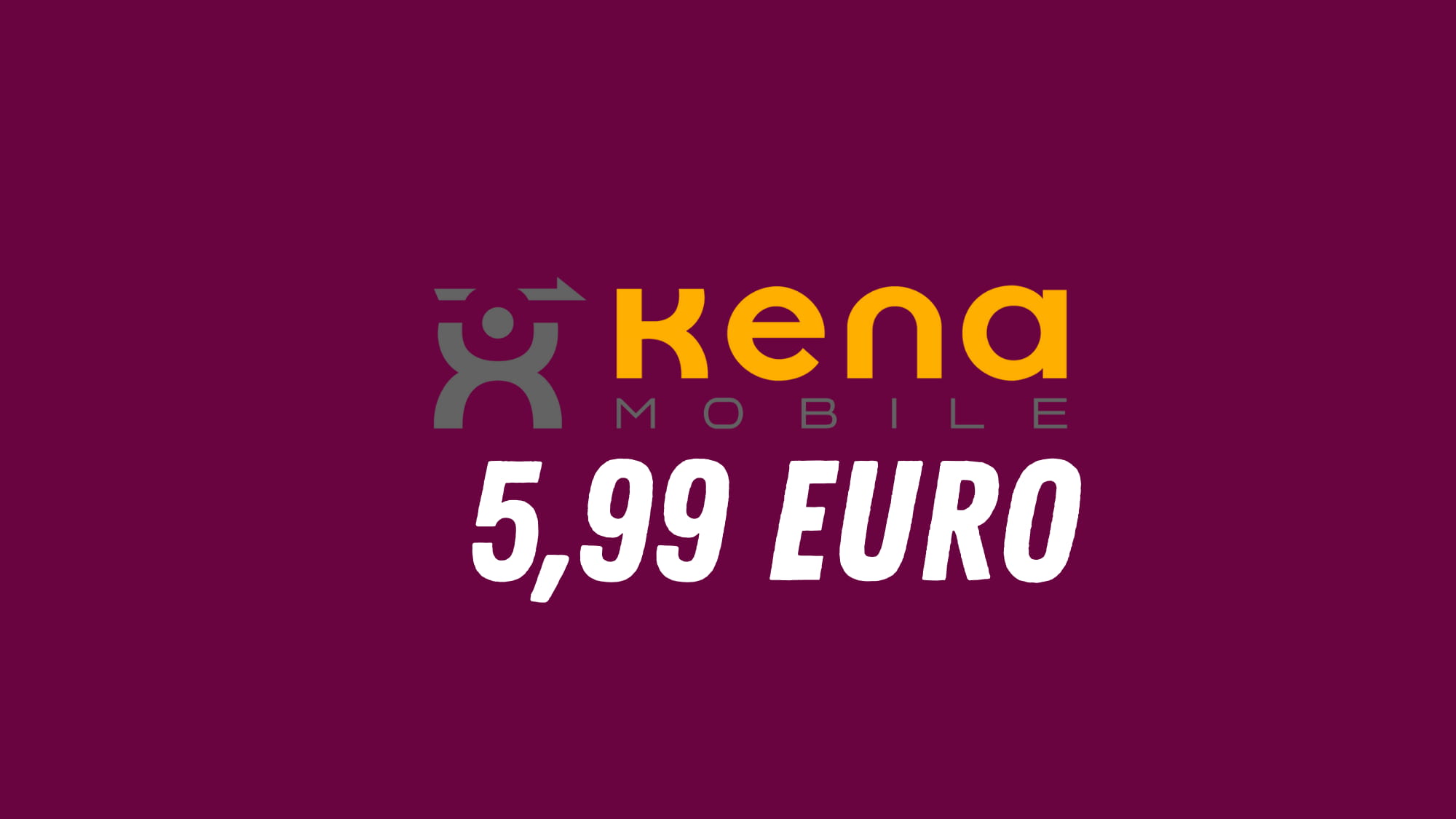 Kena Mobile 5,99 euro