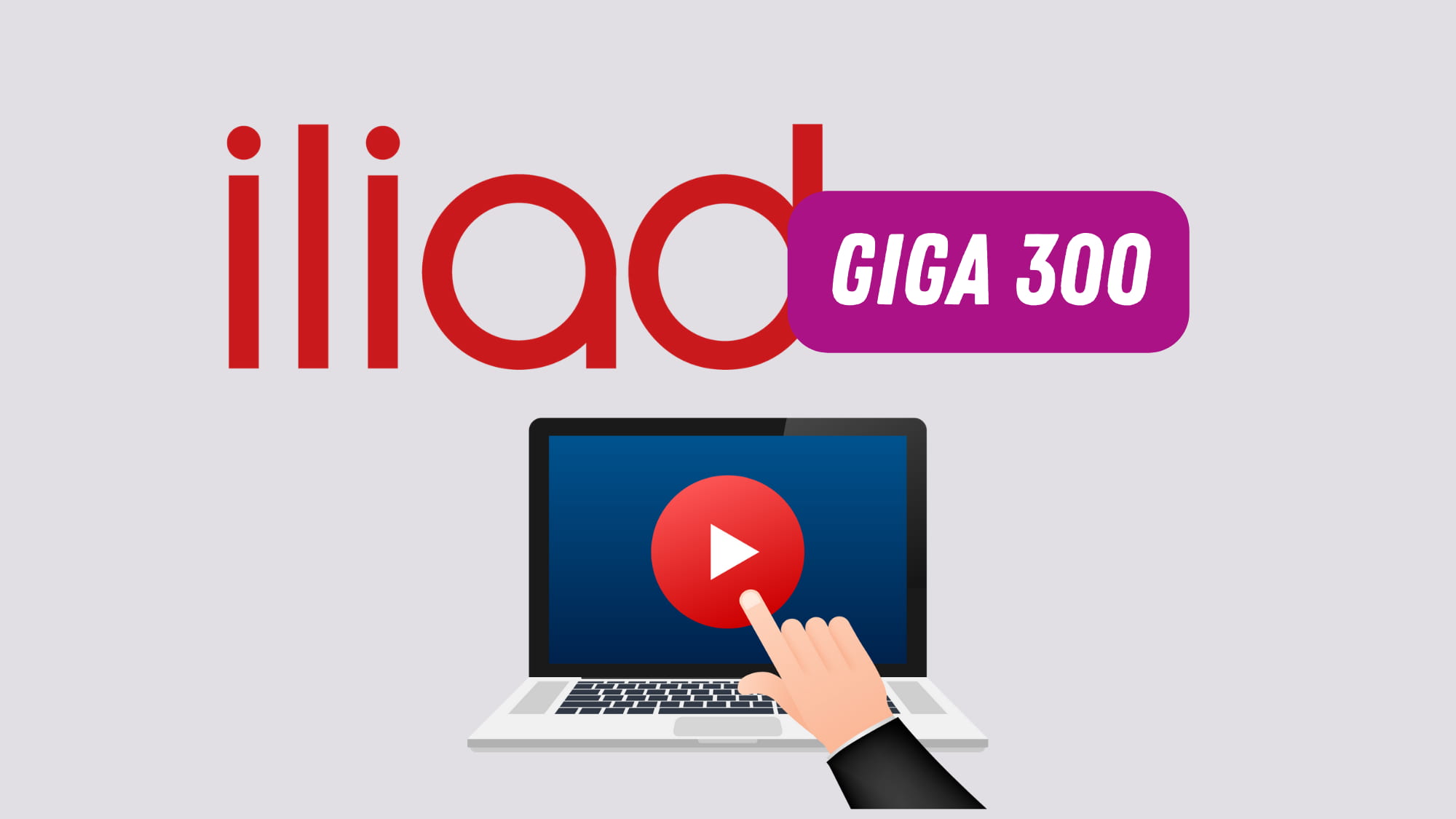 Iliad Giga 300