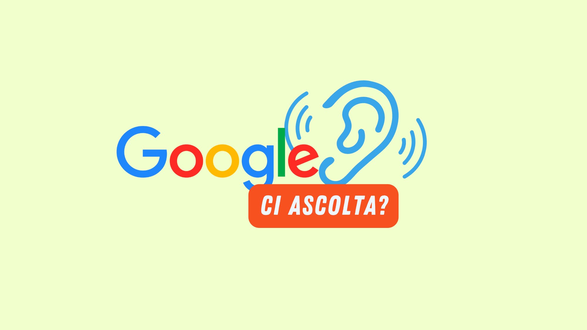 Google ci ascolta