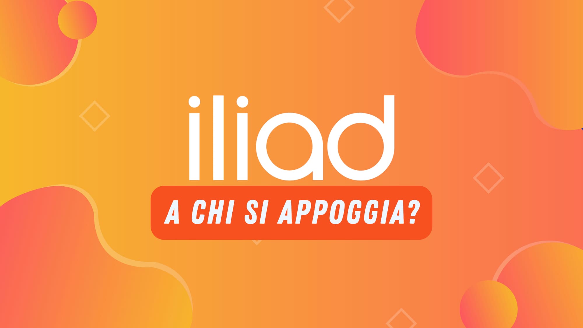 Logo di Iliad gestore telefonico e scritta "a chi si appoggia?"