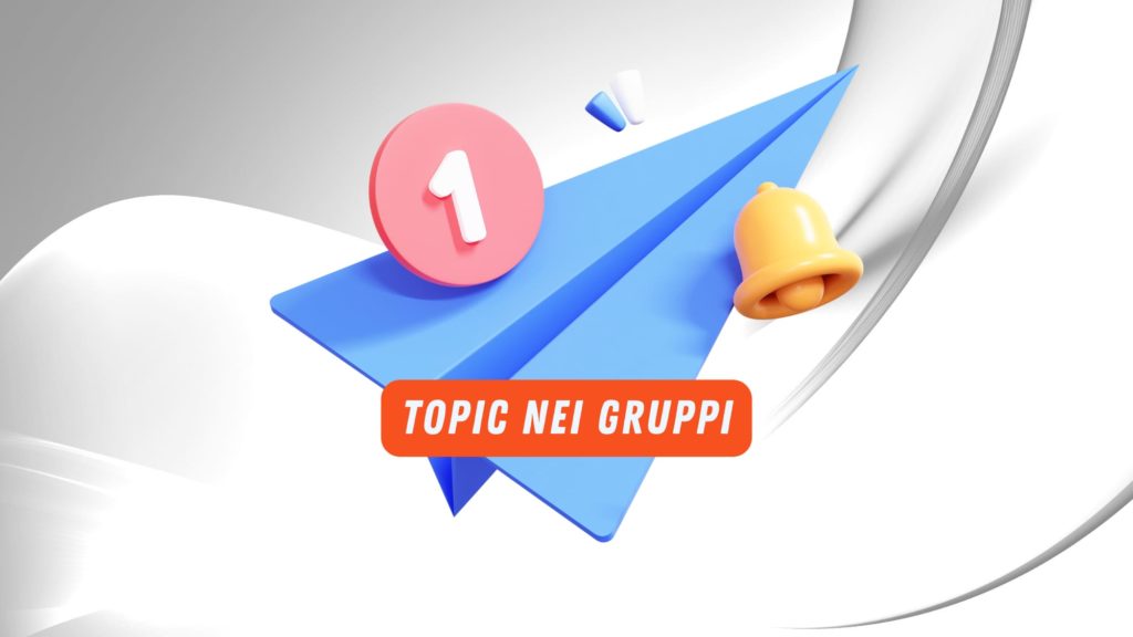 Telegram Topic Nei Gruppi Ecco Cosa Sono E Come Funzionano UpGo news Telegram Topic Nei Gruppi Ecco Cosa Sono E Come Funzionano UpGo news