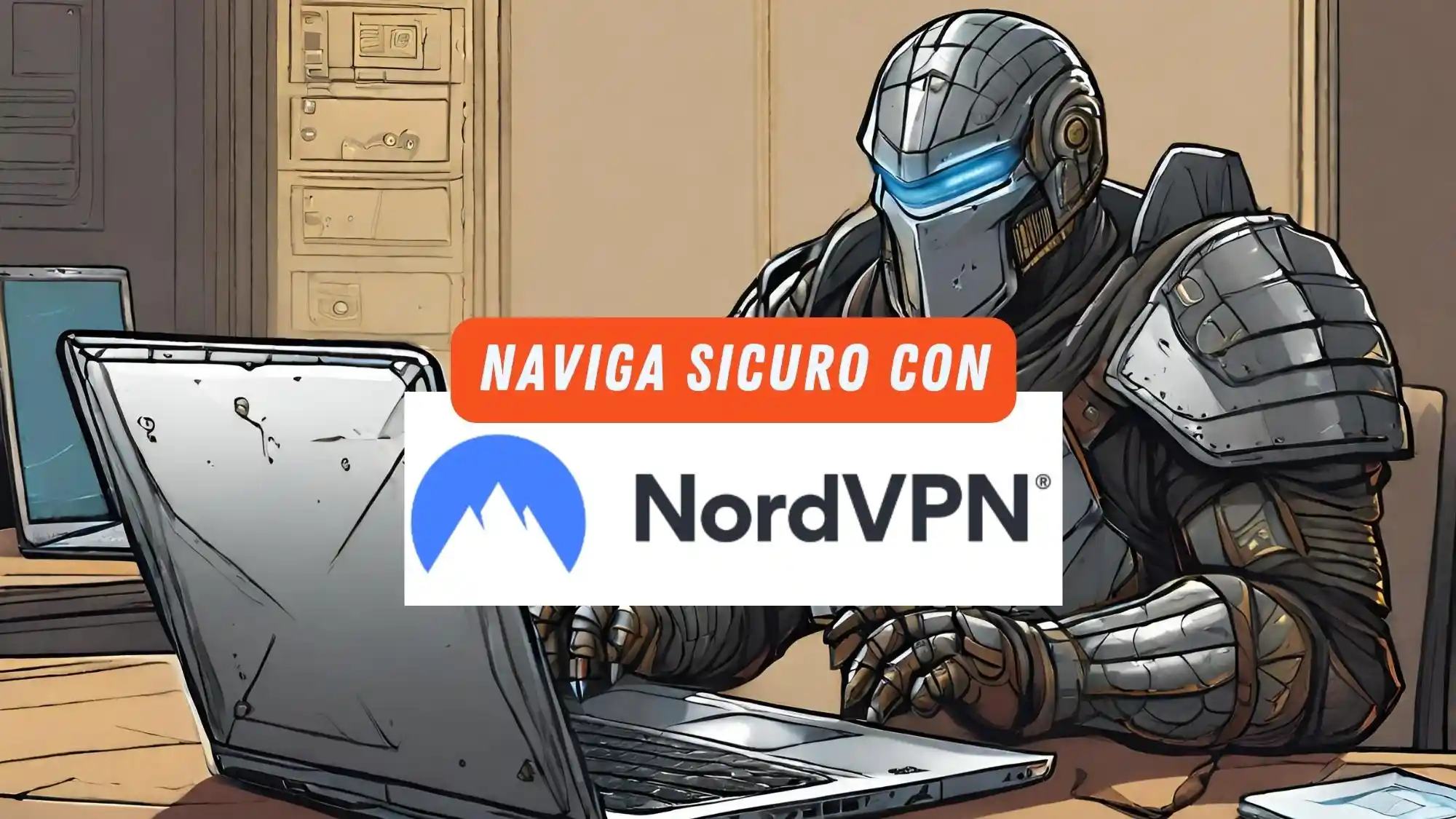immagine di copertina con scritto "naviga sicuro con NordVPN"